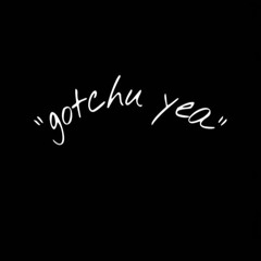 Gotchu Yea- Shabba XE X John Supreme (PROD.$EGADOR)