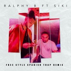 Ralphy B ft Siki "Freestyle" (spanish Trap Remix)