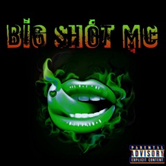 Big Shot MC