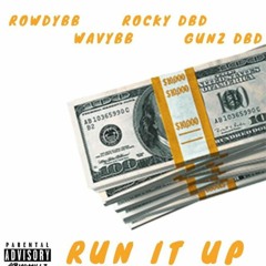 Run It Up Ft Gunz DBD & Rocky DBD