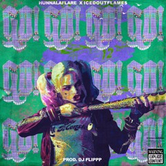 Go (Feat. ICEDOUTFLAME$) Prod. Dj Flippp