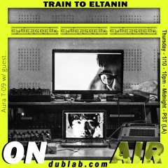 Radio 09 with Train to Eltanin & Aura T-09 (01.10.19)