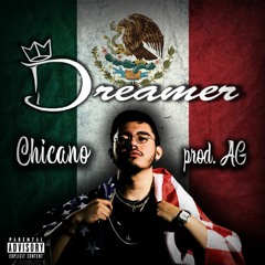 Dreamer - Chicano - prod. AG