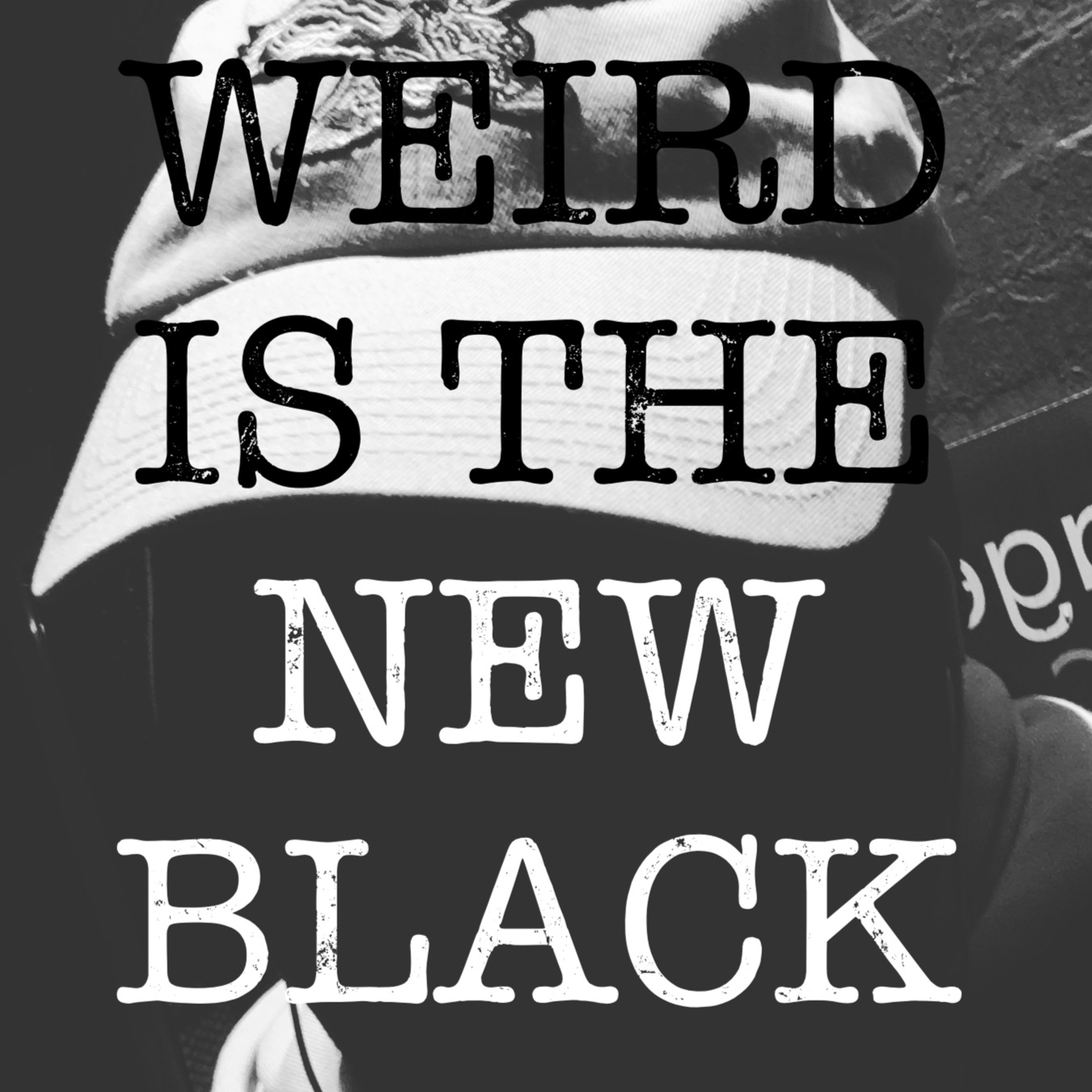 The Weird Is The New Black Show