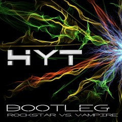 HYT - ROCKSTAR VAMPIRE (BOOTLEG)