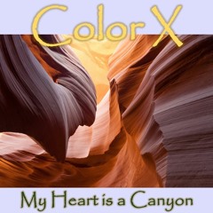 My Heart Is A Canyon