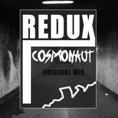 Redux - Cosmonaut (Original Mix)