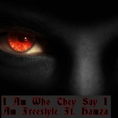 I Am Freestyle Ft Hamza