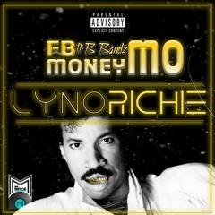 "LYNO RICHIE" FB MONEY MO FT B. BANDZ