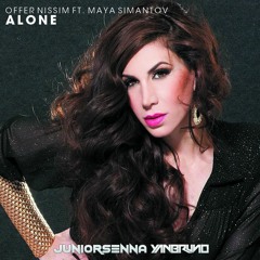 Offer Nissim Ft. Maya Simantov - Alone (Junior Senna & Yan Bruno Remix)