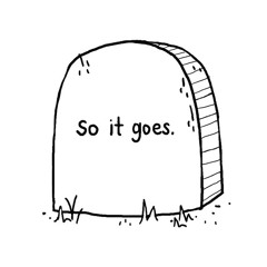 so it goes.