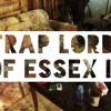 Trap Lord Of Essex Ii Mp3
