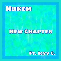 New Chapter [Ft. Icyy C.] (Prod. by Icyy C.)