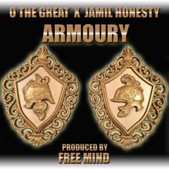 O The Great & Jamil Honesty - Armoury [Prod. By Free Mind]