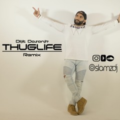 THUGLIFE Remix - Diljit