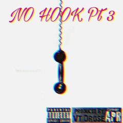 NO HOOK Pt 3 - Prod by [VTDrose]