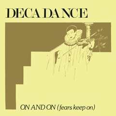 B - Decadance - On And On (Fears Keep On) (Dub Version)