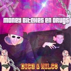 MONEY BITCHES EN DRUGS (Prod. Wilco)