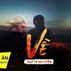 Về - Đạt G ft DuUyên (không drop)