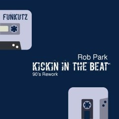 Kickin in the Beat (Rob Park 90's ReWork)▼ FREE DOWNLOAD ▼