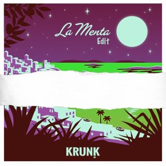 La Menta - Krunk (Shortround x SALZKE Edit)