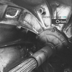 Smoke Machine Podcast 129 Orion