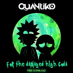 Quantiko - For The Damaged High Coda [Free Download]