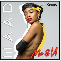 Me & U- MAAD (J1 ReMiX)