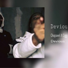 Devious - Choppaveli x Ciggy Black