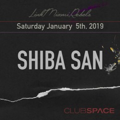 2019.01.05 - Shiba San @ Club Space Miami