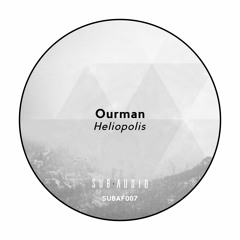 Ourman - Heliopolis [SUBAF007] [Free Download]