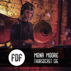 FDF - Thursdcast #136 (Mona Moore)