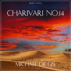 Charivari No.14 // Michael Dietze (7 Moons of Laya Pegan / Traumamt)