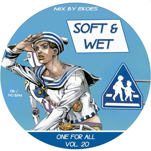 SOFT & WET // One For All Vol.20