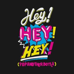 Hey Hey Hey [Pop Another Bottle] (Kai Cooper Edit) SKIP TO 46
