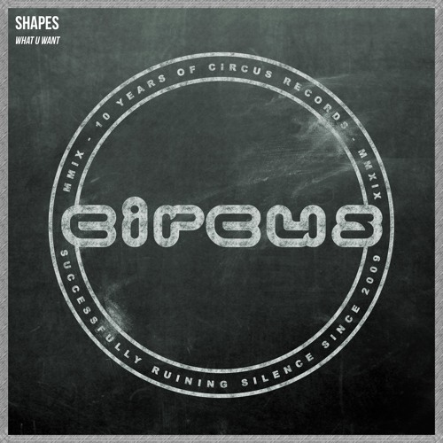 Shapes - What U Want