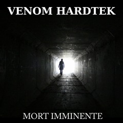 Venom Hardtek - Mort Imminente
