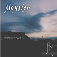 Monster (Frozen Cover)