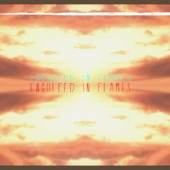 Engulfed In Flames