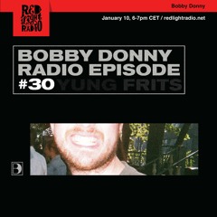 BobbyDonnyRadio#30 - Red Light Radio w/ Frits Wentink