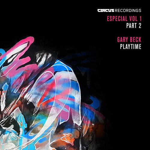 Gary Beck - Playtime (Original Mix) [Circus Recordings]