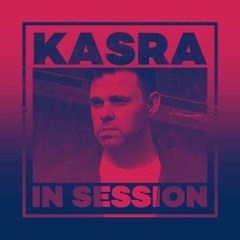 In Session: Kasra