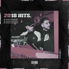 2018 HITS - DJ HAASHIM x DJ AMXN