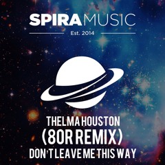 Thelma Houston - Don't Leave Me This Way (80r Remix) [Free Download]
