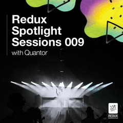 Redux Spotlight 009 -  Guest Mix Quantor