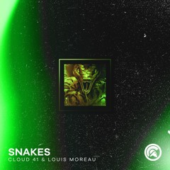 Cloud 41 & Louis Moreau - Snakes