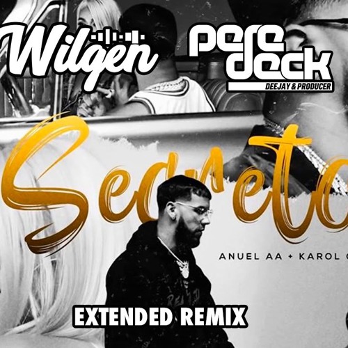 Karol G & Anuel AA- Secreto (Wilgen & Pere Deck Extended Remix)