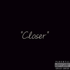 "Closer" Freestyle