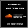 Sfiremusic King Of My Own Ig Sfiremusic Mp3