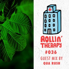 Rollin' Therapy n°36 12.01.19 Guest Mix by Qua Rush